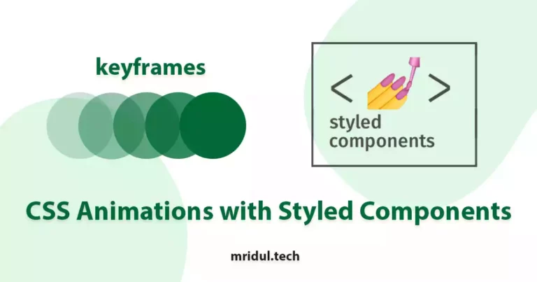 How to use CSS Animations with Styled Components