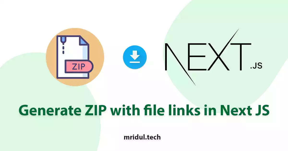 How to Generate ZIP with File Links in Next JS and React JS