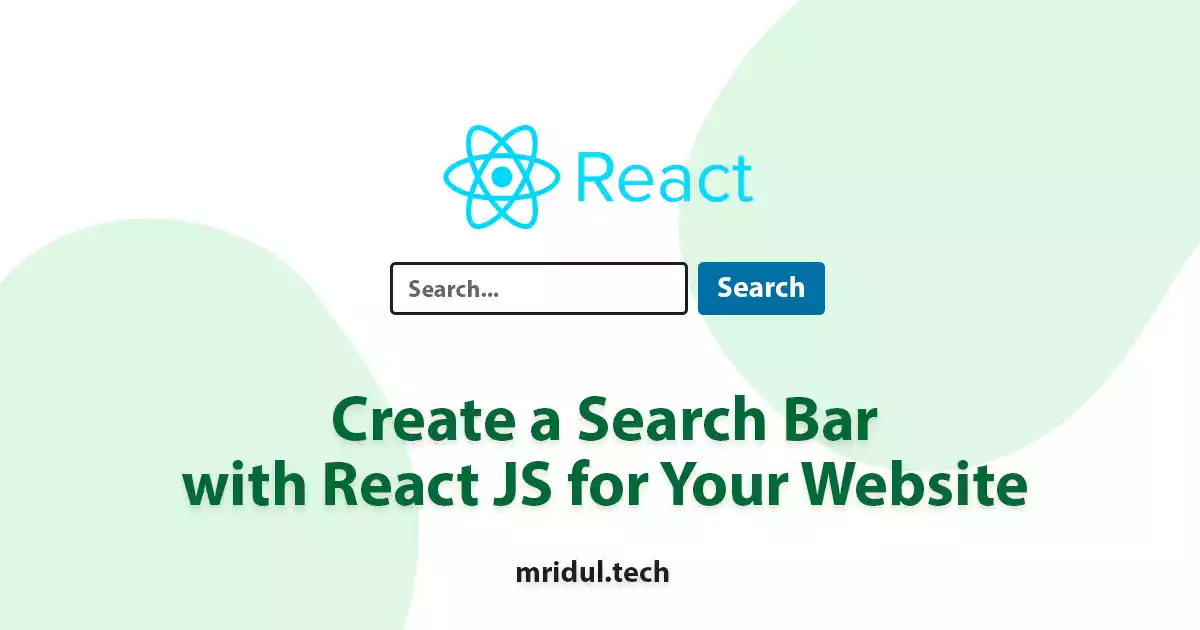 How to Create a React Search Bar for Your Website
