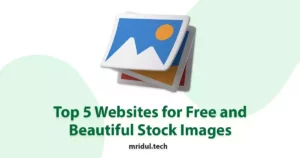 Top 5 Websites for Free and Beautiful Stock Images