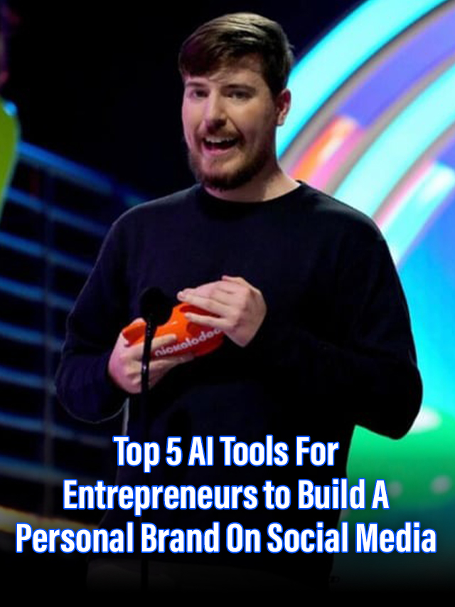 5 AI Tools For Entrepreneurs to Build A Personal Brand On Social Media
